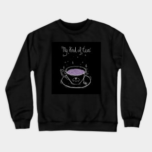 My kind of tea Crewneck Sweatshirt